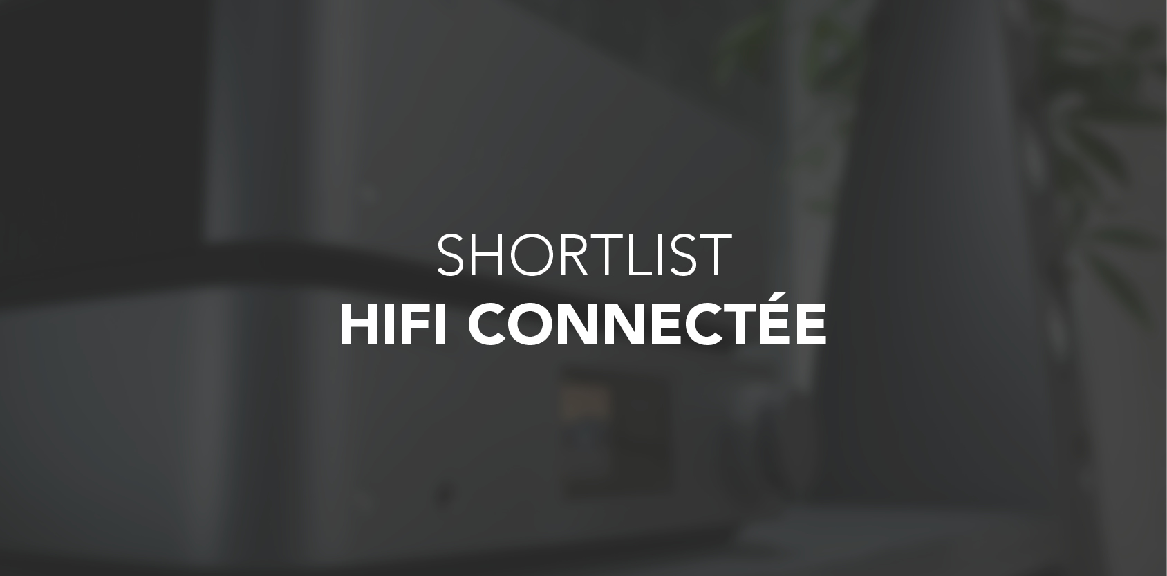 B-Shortlist-HIFI-connectee